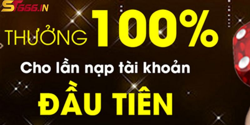 Khuyến mãi nhận ngay 100% trong giao dịch lần thứ nhất